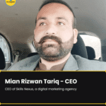 Mian Rizwan Tariq – CEO at Skills Nexus