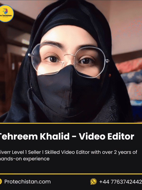 Tehreem Khalid – Video Editor