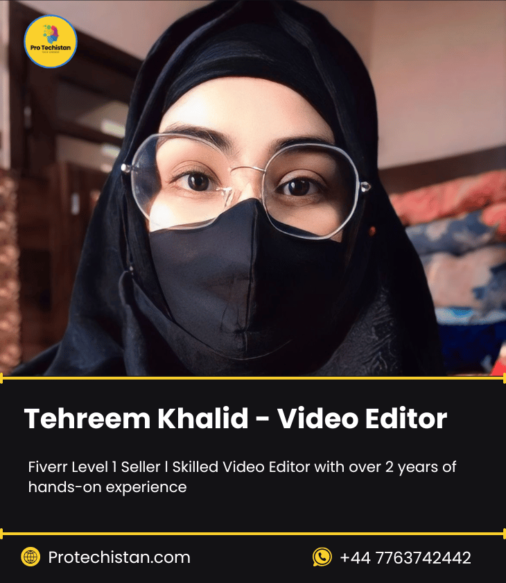 Tehreem Khalid – Video Editor
