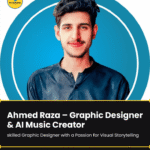 Ahmed Raza – Designer & AI Creator